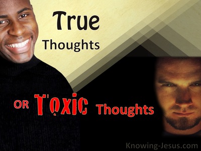 True Thoughts or Toxic Thoughts